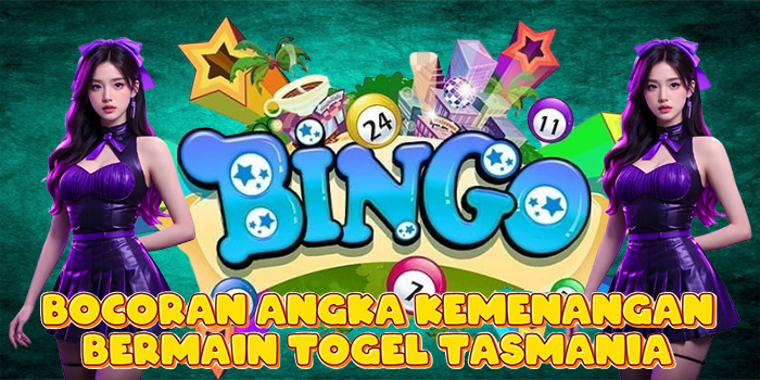 Bocoran Angka Kemenangan Bermain Togel Tasmania